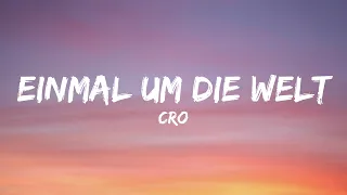 CRO - Einmal um die Welt (Lyrics)