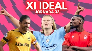 EL XI IDEAL DE LA JORNADA 33 DE LA PREMIER LEAGUE 22/23