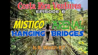 Mistico Hanging Bridges Park: COSTA RICA Travel Vlog- Ep.6