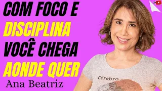 ANA BEATRIZ - COM FOCO E DISCIPLINA VOCÊ CHEGA AONDE QUER | CORTES DO YOUTUBE