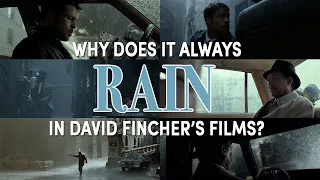 Why Does It Always Rain In David Fincher's Films?