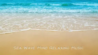Mind relaxing music | Sea wave | Beach | TM sense
