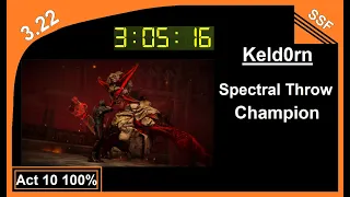 [3.22] Act 10 100% Spectral Throw Champion - 3h 05m 16s
