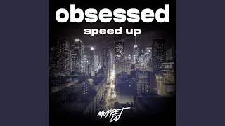 obsessed (speed up)