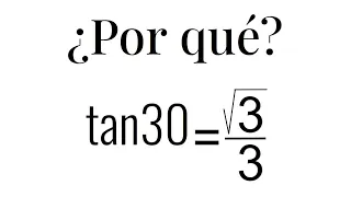 DEDUCCIÓN DEL VALOR DE TANGENTE DE 30. Razones trigonométricas