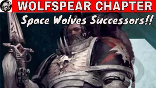 THE WOLFSPEAR CHAPTER IN WARHAMMER 40000