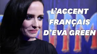 Pour "Dumbo", Eva Green a dû retrouver son accent français