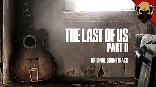 The Last of Us Part 2, Original Soundtrack Full Album! [Digital Deluxe Edition]