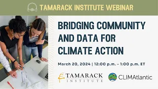 Tamarack Institute Webinar: Bridging Community and Data for Climate Action (2024)