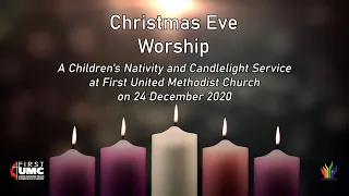 Christmas Eve Worship - Children's Nativity and Candlelight Service