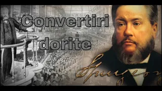 Convertiri Dorite - Charles Spurgeon