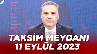 CHP ve İYİ Parti Tartışmalarında Son Gelişmeler | Gürkan Hacır ile Taksim Meydanı | 11 Eylül 2023