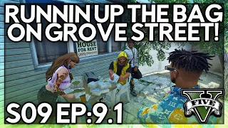 Episode 9.1: Runnin Up a Bag On Grove Street! | GTA RP | GW Whitelist