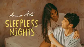 Armaan Malik - Sleepless Nights (Official Music Video)