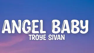 Troye Sivan - Angel Baby (Lyrics) | Taylor Swift, Shawn Mendes, Sean Paul... (Mix)