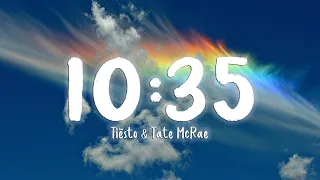 10:35 - Tiësto & Tate McRae [Lyrics/Vietsub]