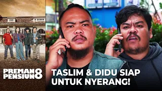 SIAP UNTUK NYERANG! Taslim dan Didu Ingin Bales Dendam!! | PREMAN PENSIUN 8 | EPS. 09 (4/4)