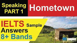 IELTS Speaking Part 1 - Hometown |  Band 8 Sample Question Answers | Brpaper