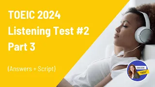 TOEIC 2024 Listening Test Part3 (answers + script) #2