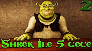 SHREK İLE 5 GECE 2... (Evet cidden 2)