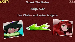 Break The Rules Folge 029