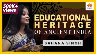 Educational Heritage of Ancient India | Sahana Singh |#SangamTalks