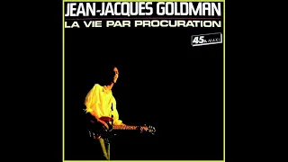 Jean-Jacques Goldman - La Vie par procuration (Longue Version)Remastering