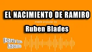 Ruben Blades - El Nacimiento De Ramiro (Versión Karaoke)