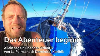 Allein segeln über den Atlantik. Von La Palma, Kanaren, nach Dominica, Karibik