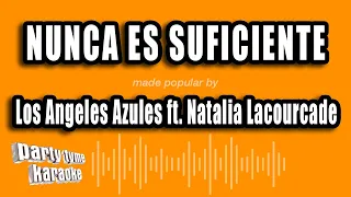 Los Angeles Azules ft. Natalia Lacourcade - Nunca Es Suficiente (Versión Karaoke)