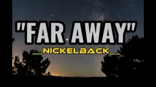 FAR AWAY (NICKEL BACK)