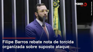 Filipe Barros rebate nota de torcida organizada sobre suposto ataque