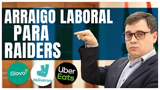 Solicitar Arraigo Laboral para Raiders (Glovo, UberEats, Deliveroo, etc...) en 2021 👌 🤯