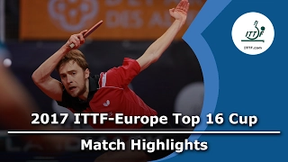 2017 ITTF-Europe Top 16 Highlights I Gauzy v Shibaev (Semi Final)
