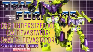 Kubian CBB Downsized KO CW Devastator - Part 7: DEVASTATOR