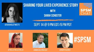 #SPSM Chat 9/15/2019  - Sharing Your Lived Experience Story with The Mighty's Sarah Schuster.