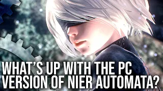 What's Up With Nier Automata on PC?