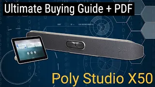 Poly Studio X50 Ultimate Shopper Guide Video...and more.