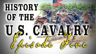 "U.S. Cavalry: Episode Five" - The History of America's Mounted Forces