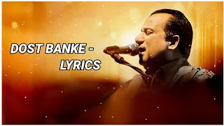 Dost Banke (Lyrics) : Rahat Fateh Ali Khan X Gurnazar | Priyanka Chahar | Dost Banke Lyrical Video |