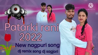 Patarki Rani // new nagpuri song 2022 // dj remix // singar Asim lover & asim ka love ll