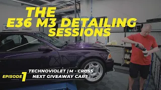 Techno Violet E36 M3 Polishing - Upcoming Giveaway Car?! (Episode 1)