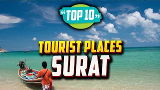 Top 10 Best Tourist Places to Visit in Surat | India