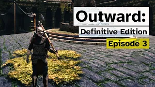Picking Fights | Outward Definitive Edition: Episode 3