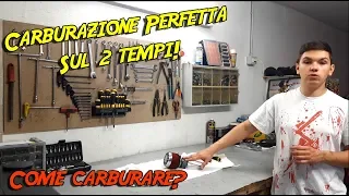 COME CARBURARE UN 2 TEMPI! [CARBURAZIONE PERFETTA]