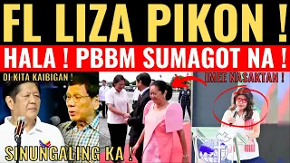 FL LIZA PIKON ! HALA ! PBBM SUMAGOT NA ! SEN. IMEE NASAKTAN!