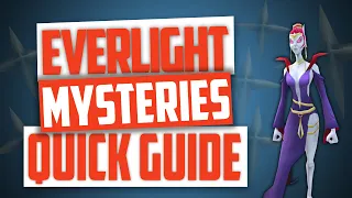 Runescape - ALL Everlight Mysteries! Quick Guide!