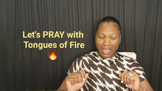 Let's PRAY with Tongues of Fire 🔥