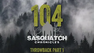 SC EP:104 Throwback Part 1