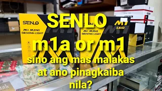 Sino ang mas malakas na model ng senlo? m1a or m1 mini driving light?